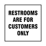 Signs ByLITA Square Restrooms Are For Customers Only Sign with Adhesive Tape, Mounts On Any Surface, Weather Resistant, Indoor/Outdoor Use