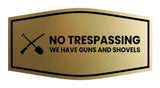 Fancy No Trespassing We have Guns and Shovels Wall or Door Sign