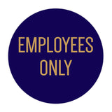 Circle EMPLOYEES ONLY Wall / Door Sign