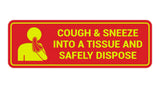 Signs ByLITA Standard Cough & Sneeze Into A Tissue And Safely Dispose Sign