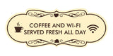 Designer Coffee and Wi-Fi Served Fresh All Day Wall or Door Sign