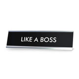 LIKE A BOSS Novelty Desk Sign