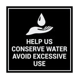 Signs ByLITA Square Help Us Conserve Water Avoid Excessive Use Sign with Adhesive Tape, Mounts On Any Surface, Weather Resistant, Indoor/Outdoor Use