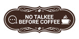 Designer No Talkee Before Coffee Wall or Door Sign