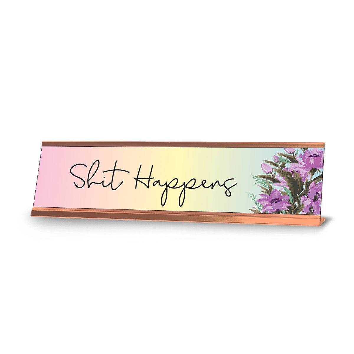 Shit Happens, Floral Designer Series Desk Sign, Novelty Nameplate (2 x 8")
