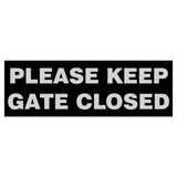 Basic PLEASE KEEP GATE CLOSED Sign