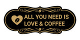 Designer All You Need is Love & Coffee Wall or Door Sign