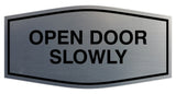 Fancy Open Door Slowly Sign