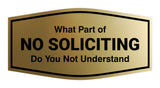 Fancy What Part of No Soliciting Do You Not Understand Wall or Door Sign