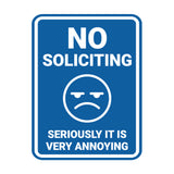 Portrait Round No Soliciting Seriously it is Very Annoying Wall or Door Sign
