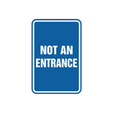 Portrait Round Not An Entrance Sign