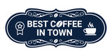 Designer Best Coffee In Town Wall or Door Sign