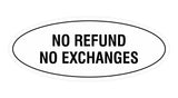 Signs ByLITA Oval No Refund No Exchanges Sign