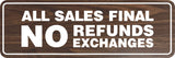 Signs ByLITA Standard All Sales Final No Refunds No Exchanges Sign