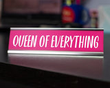 Queen of Everything Novelty Desk Sign