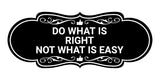 Designer Do What Is RIght Not What Is Easy Wall or Door Sign