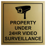 Square Property Under 24HR Video Surveillance Wall / Door Sign