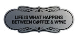 Designer Life is What Happens Between Coffee & Wine Wall or Door Sign