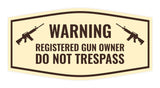Fancy Warning Registered Gun Owner Do Not Trespass Sign
