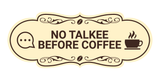 Designer No Talkee Before Coffee Wall or Door Sign