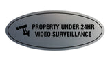 Oval PROPERTY UNDER 24HR VIDEO SURVEILLANCE Sign