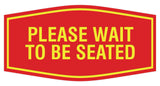 Signs ByLITA Fancy Please Wait To Be Seated Sign