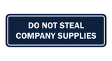 Standard Do Not Steal Company Supplies Sign