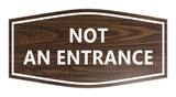 Signs ByLITA Fancy Not An Entrance Sign