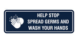 Standard Help Stop Spread Germs And Wash Your Hands Sign