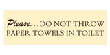 Signs ByLITA Basic Please do not throw paper towels in toilet Sign with Adhesive Tape, Mounts On Any Surface, Weather Resistant, Indoor/Outdoor Use