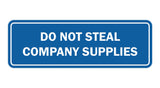 Standard Do Not Steal Company Supplies Sign