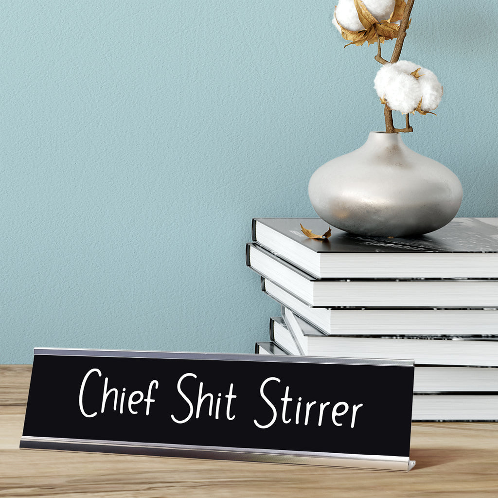 Chief Shit Stirrer Desk Sign, novelty nameplate (2 x 8
