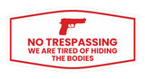 Fancy No Trespassing We are Tired of Hiding the Bodies Wall or Door Sign