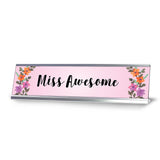 Miss Awesome, Floral Designer Series Desk Sign Nameplate (2 x 8")