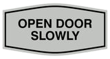 Fancy Open Door Slowly Sign
