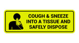 Signs ByLITA Standard Cough & Sneeze Into A Tissue And Safely Dispose Sign
