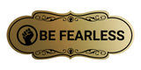 Designer Be Fearless Wall or Door Sign