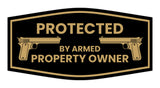 Fancy Protected By Armed Property Owner Wall or Door Sign
