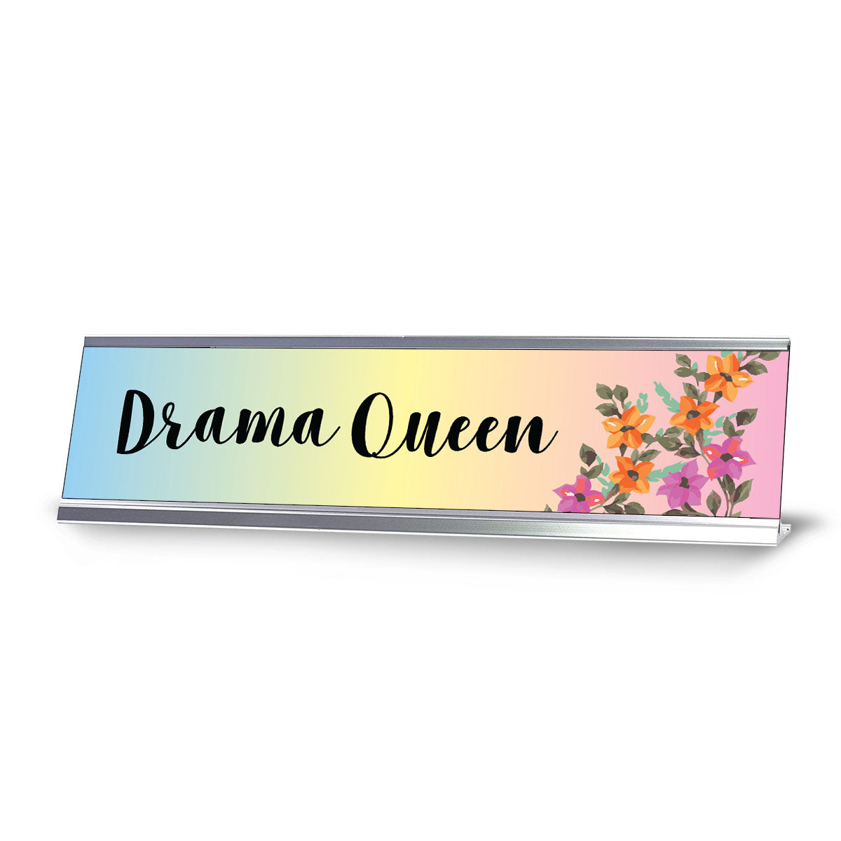 Drama Queen, Floral Designer Series Desk Sign Nameplate (2 x 8")