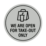 Circle We Are Open For Take-Out Only Sign