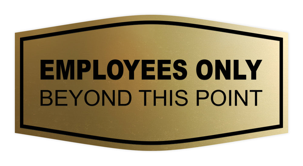 Fancy Employees Only Beyond This Point Sign
