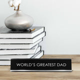 World'S Greatest Dad Novelty Desk Sign