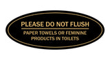 Signs ByLITA Oval Please Do Not Flush Paper Towels or Feminine Products in Toilets Sign