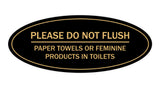 Signs ByLITA Oval Please Do Not Flush Paper Towels or Feminine Products in Toilets Sign