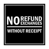 Signs ByLITA Square No Refund No Exchanges Without Receipt Sign