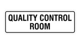 White Standard Quality Control Room Sign