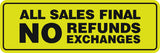 Signs ByLITA Standard All Sales Final No Refunds No Exchanges Sign