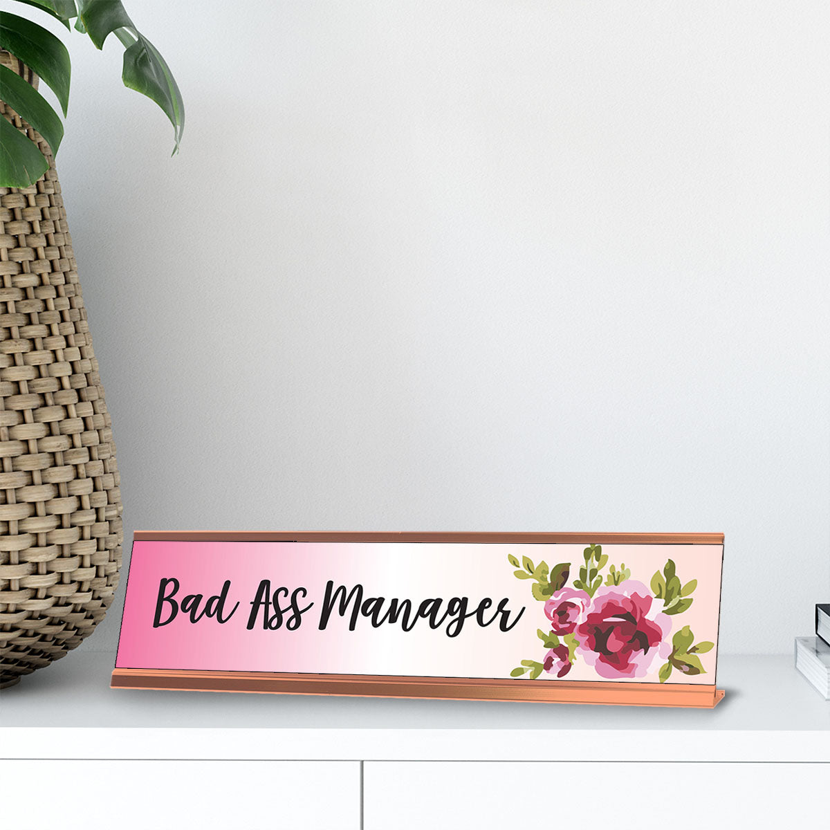 Bad Ass Manager, Floral Designer Desk Sign (2 x 8")