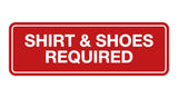 Signs ByLITA Standard Shirt & Shoes Required Sign
