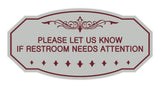 Victorian Please Let Us Know If Restroom Needs Attention Sign